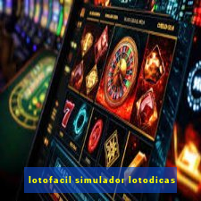 lotofacil simulador lotodicas